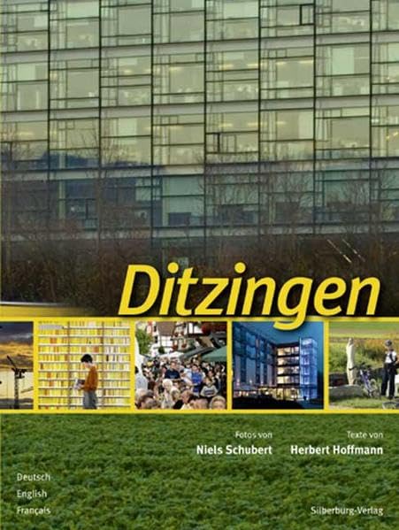 Ditzingen: Fotos von Niels Schubert, Texte von Herbert Hoffmann. Deutsch – English – Français Leisure, Home & Garden