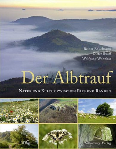Der Albtrauf: Natur und Kultur zwischen Ries und Randen Leisure, Home & Garden