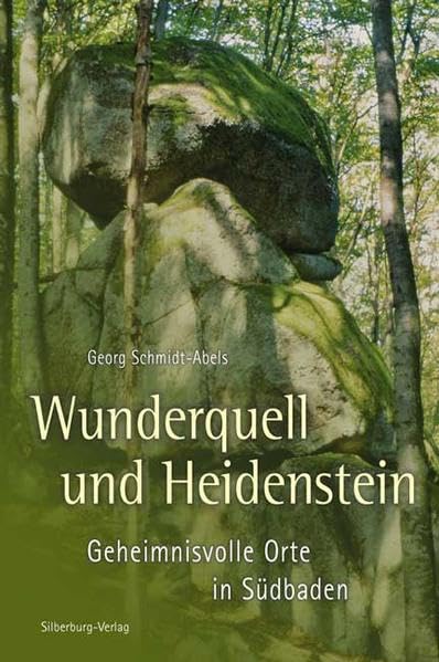 Wunderquell und Heidenstein: Geheimnisvolle Orte in Südbaden Leisure, Home & Garden