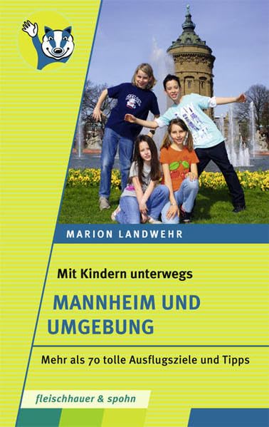 Mit Kindern unterwegs – Mannheim und Umgebung: Mehr als 70 tolle Ausflugsziele und Tipps Fiction Books