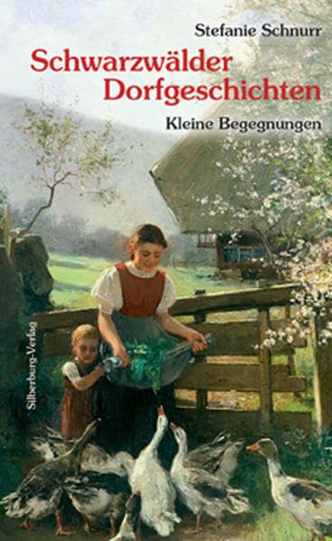 Schwarzwälder Dorfgeschichten: Kleine Begegnungen book