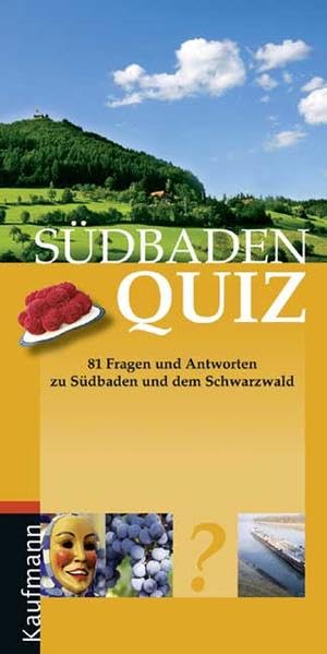 Südbaden-Quiz: 81 Fragen und Antworten zu Südbaden und dem Schwarzwald Politics & History