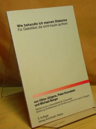 Wie behandle ich meinen Diabetes. Für Diabetiker, die nicht Insulin spritzen: Für Diabetiker, die nicht Insulin spritzen (Typ II) Health, Nutrition & Fitness
