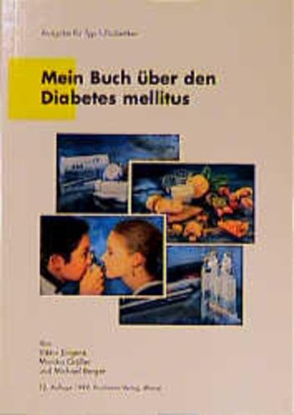Mein Buch über den Diabetes mellitus. Ausgabe für Typ- I- Diabetiker Medicine