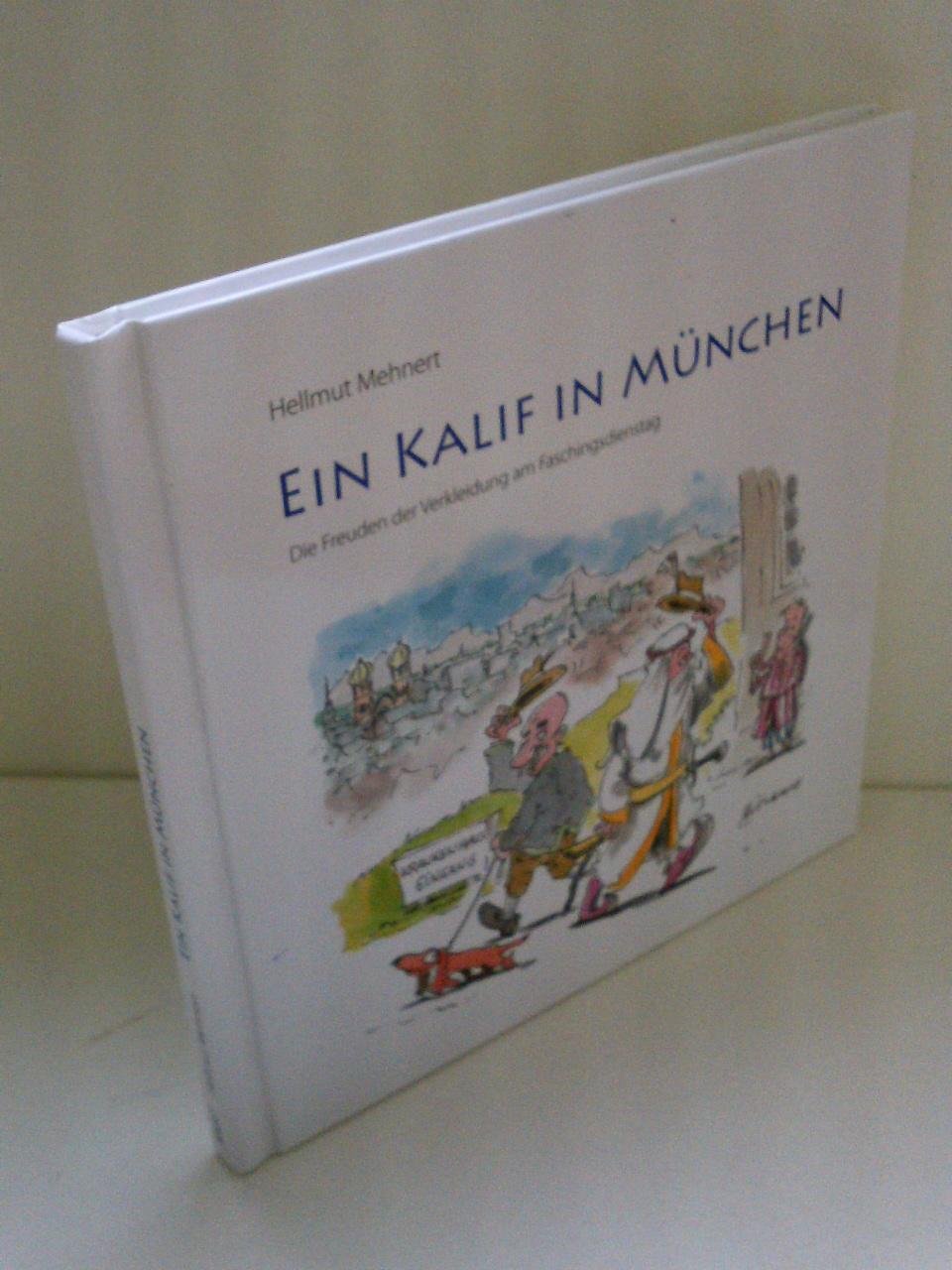 Ein Kalif in München: Die Freuden der Verkleidung am Faschingsdienstag Medicine