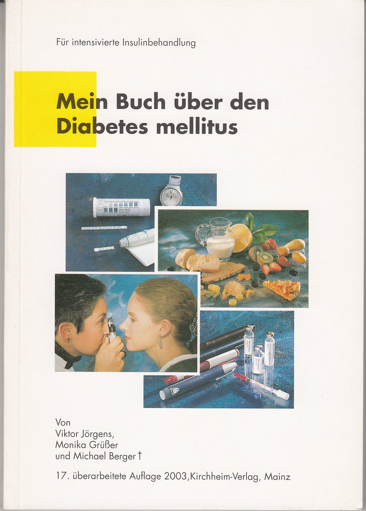 Mein Buch über den Diabetes mellitus: Für intensivierte Insulinbehandlung Medicine
