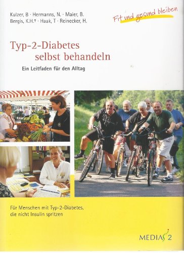 Ty-2-Diabetes selbst behandeln Medias 2: Leitfaden für den Alltag Medicine