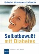 Selbstbewußt mit Diabetes: Motivation, Selbstvertrauen, Kraftquellen Medicine