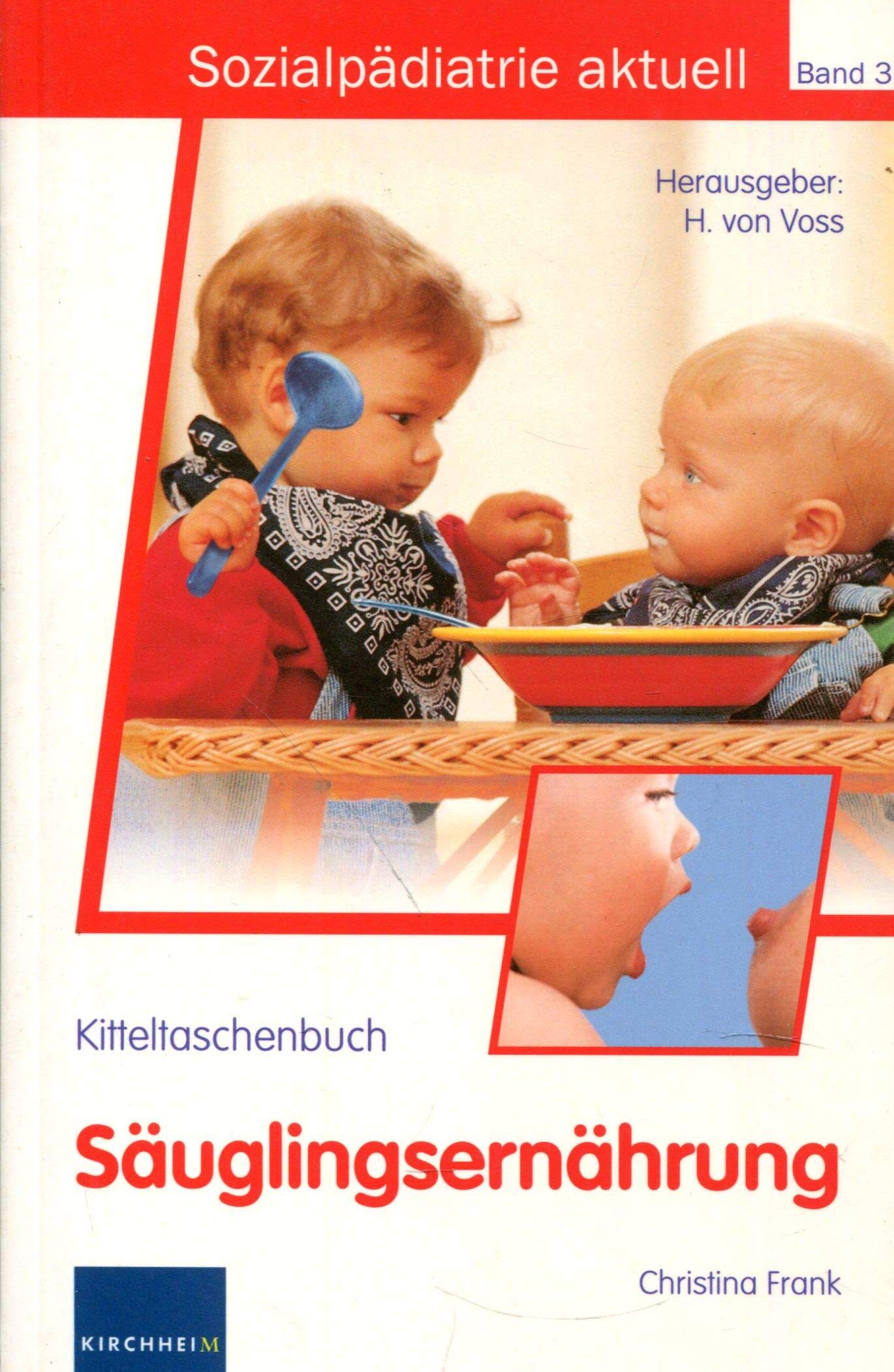 Säuglingsernährung (Sozialpädiatrie aktuell) Medicine