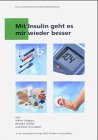 Mit Insulin geht es mir wieder besser: Für konventionelle Insulinbehendlung Medicine