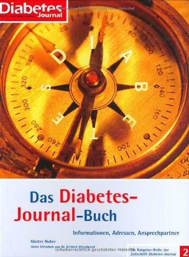 Das Diabetes-Journal-Buch: Informationen, Adressen, Ansprechpartner (Die Ratgeber-Reihe der Zeitschrift Diabetes-Journal) Health, Nutrition & Fitness