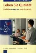 Leben Sie Qualität: Qualitätsmanagement in der Arztpraxis Medicine