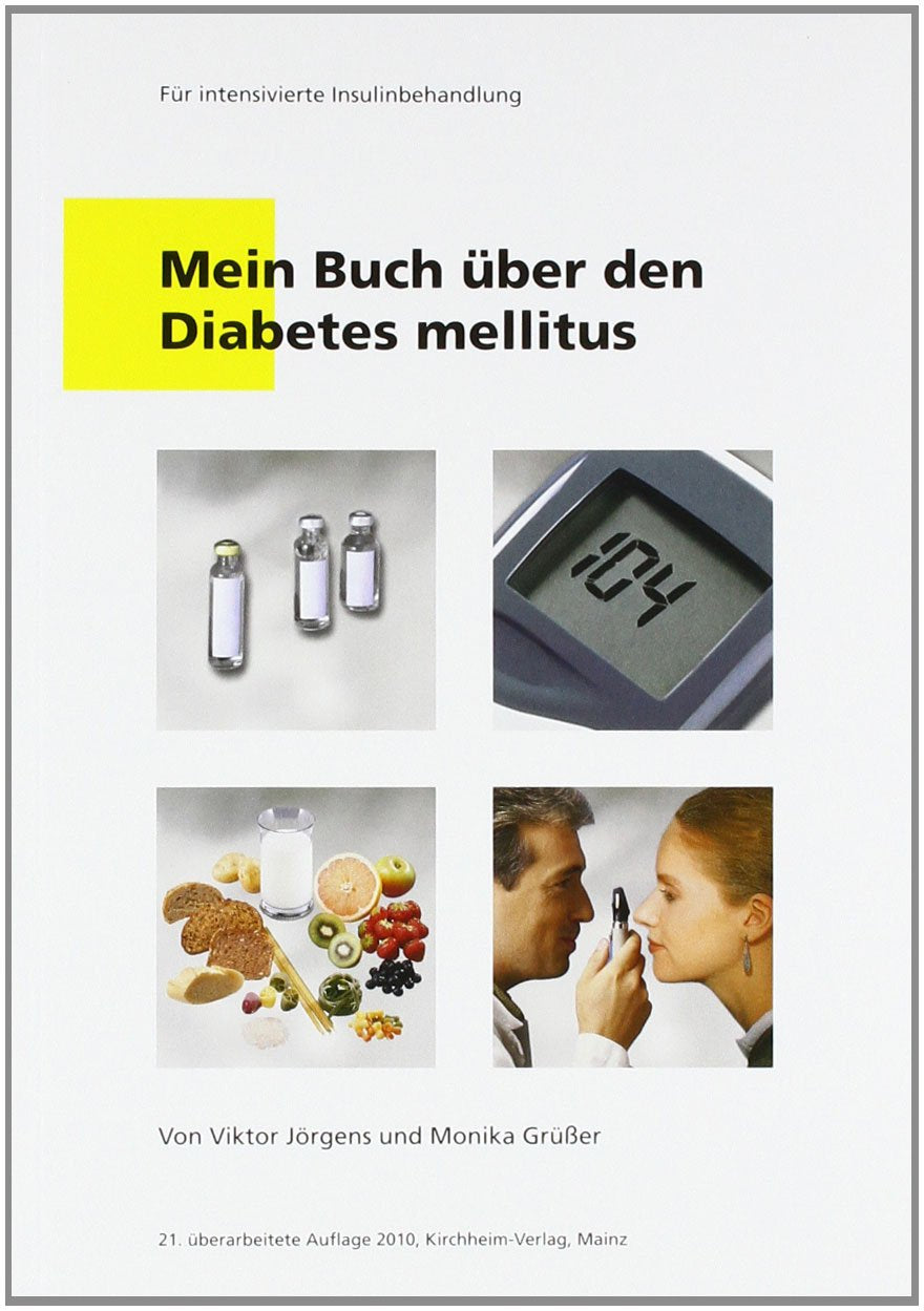 Mein Buch über den Diabetes mellitus: Für intensivierte Insulinbehandlung Medicine