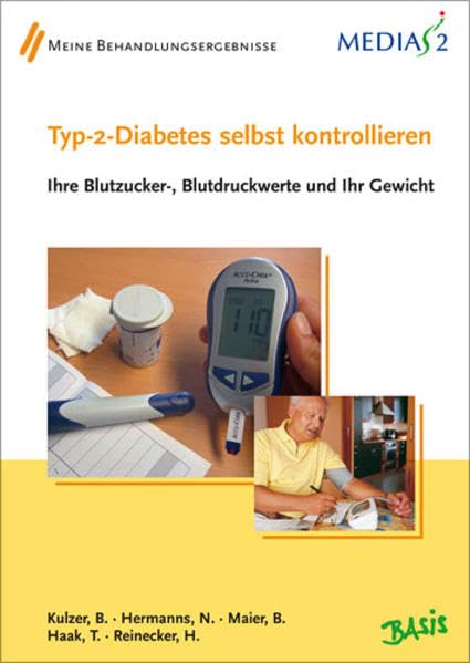 Medias 2 Basis Typ-2-Diabetes selbst kontrolliieren: Ihre Blutzucker-, Blutdruckwerte und Ihr Gewicht Medicine