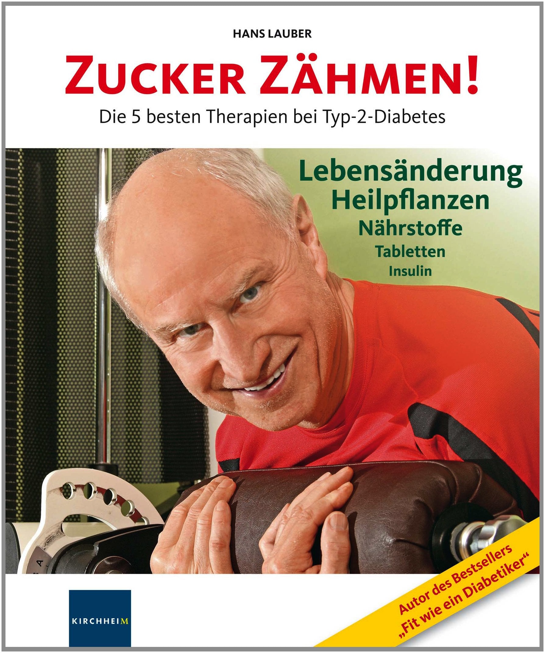 Zucker zähmen!: Die 5 besten Therapien bei Typ-2-Diabetes Health, Nutrition & Fitness