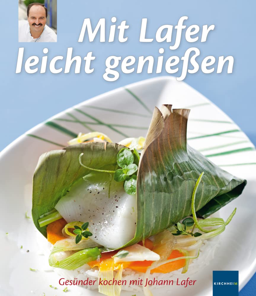 Mit Lafer leicht genießen: Gesünder kochen mit Johann Lafer Medicine