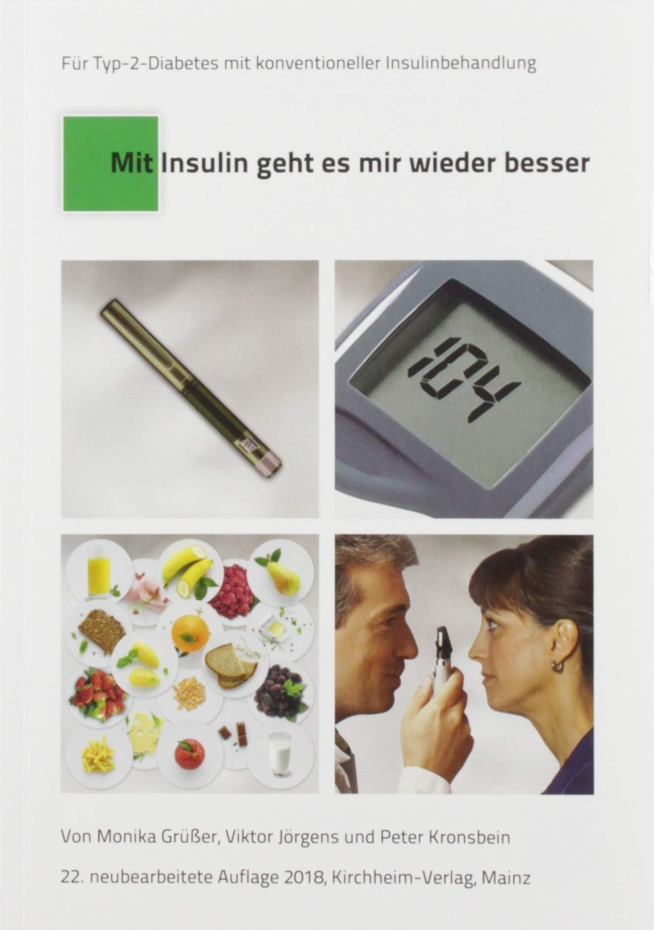 Mit Insulin geht es mir wieder besser: Für konventionelle Insulinbehandlung Medicine