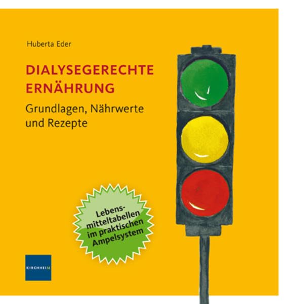 Dialysegerechte Ernährung: Grundlagen, Nährwerte und Rezepte Medicine