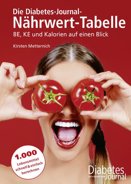 Die Diabetes-Journal-Nährwert-Tabelle: BE, KE und Kalorien auf einen Blick Medicine