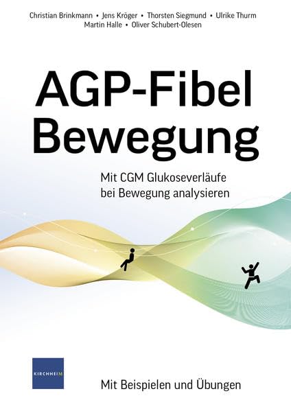 AGP-Fibel Bewegung: Mit CGM Glukoseverläufe bei Bewegung analysieren Medicine