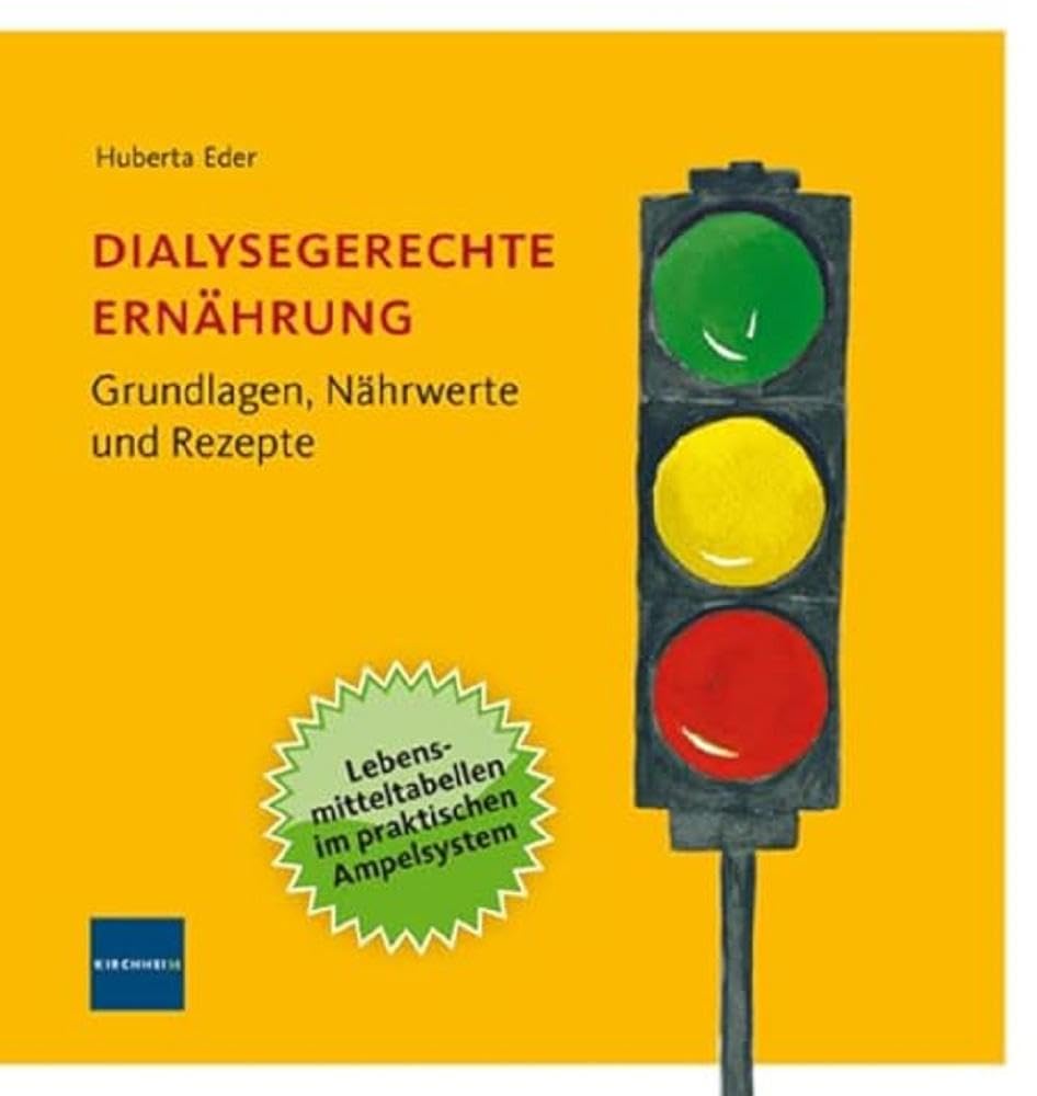 Dialysegerechte Ernährung: Grundlagen, Nährwerte und Rezepte Medicine