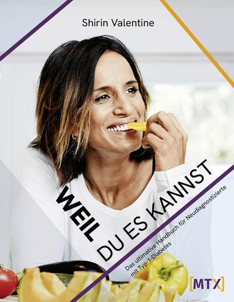 Weil du es kannst: Das ultimative Handbuch für Neudiagnostizierte mit Typ-1-Diabetes Medicine