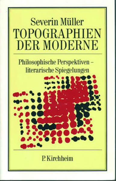 Topographien der Moderne: Philosophische Perspektiven - Literarische Spiegelungen Film, Art & Culture