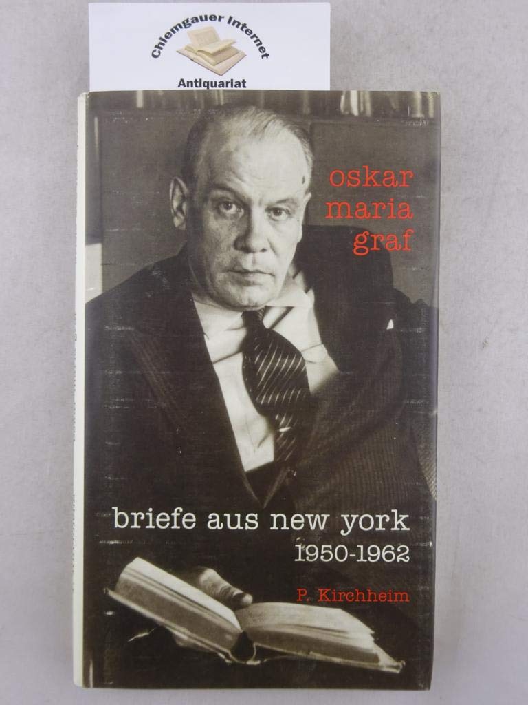 Oskar Maria Graf. Briefe aus New York an seinen Rudolstädter Verleger Karl Dietz. 1950-1962 Essays & Short Stories