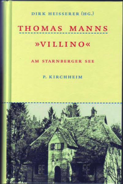 Thomas Manns "Villino" am Starnberger See Essays & Short Stories