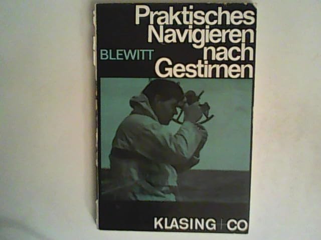 Praktisches Navigieren nach Gestirnen (Yacht-Bücherei) Business, Finance & Career