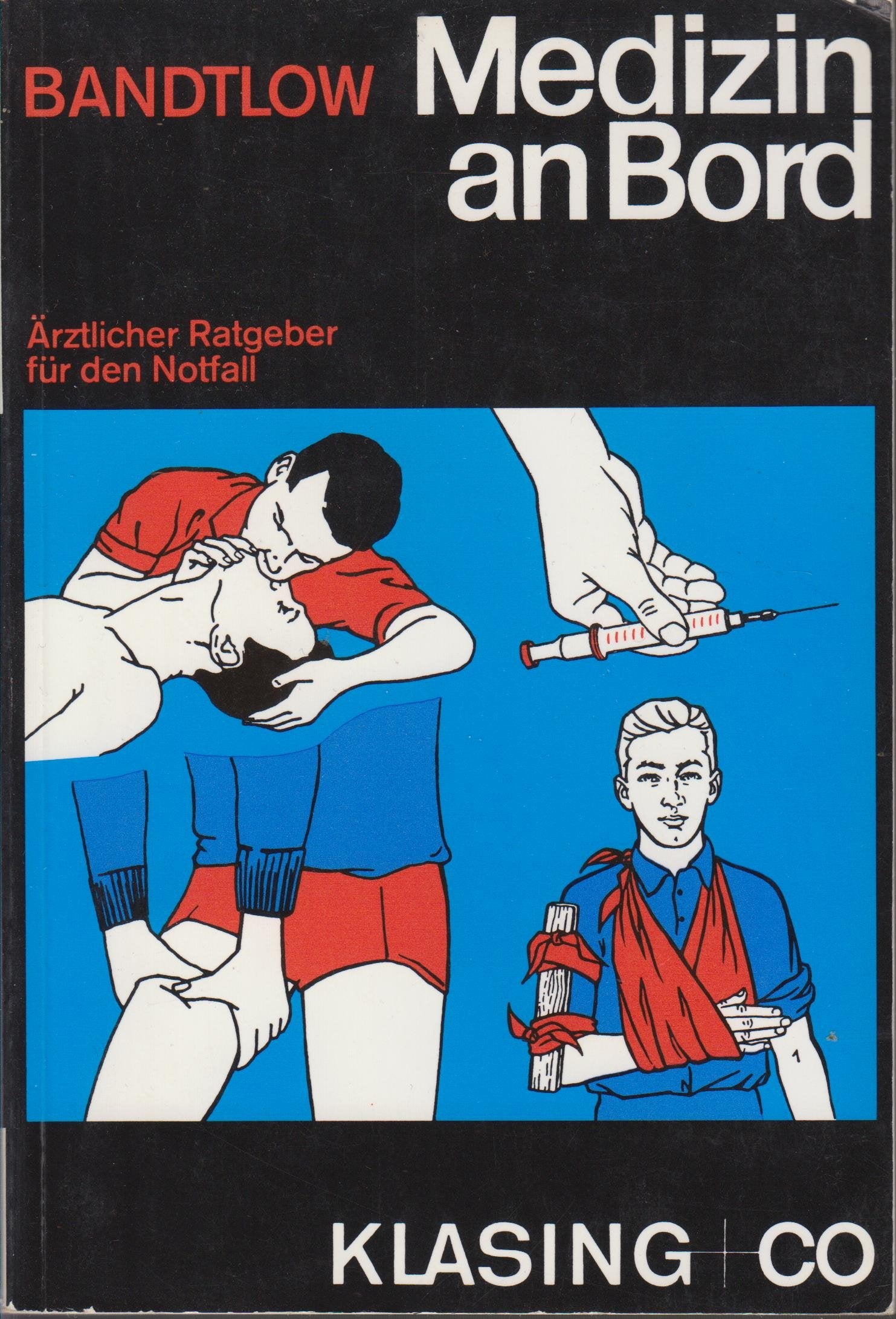 Medizin an Bord. Ärztlicher Ratgeber für den Notfall Self-help