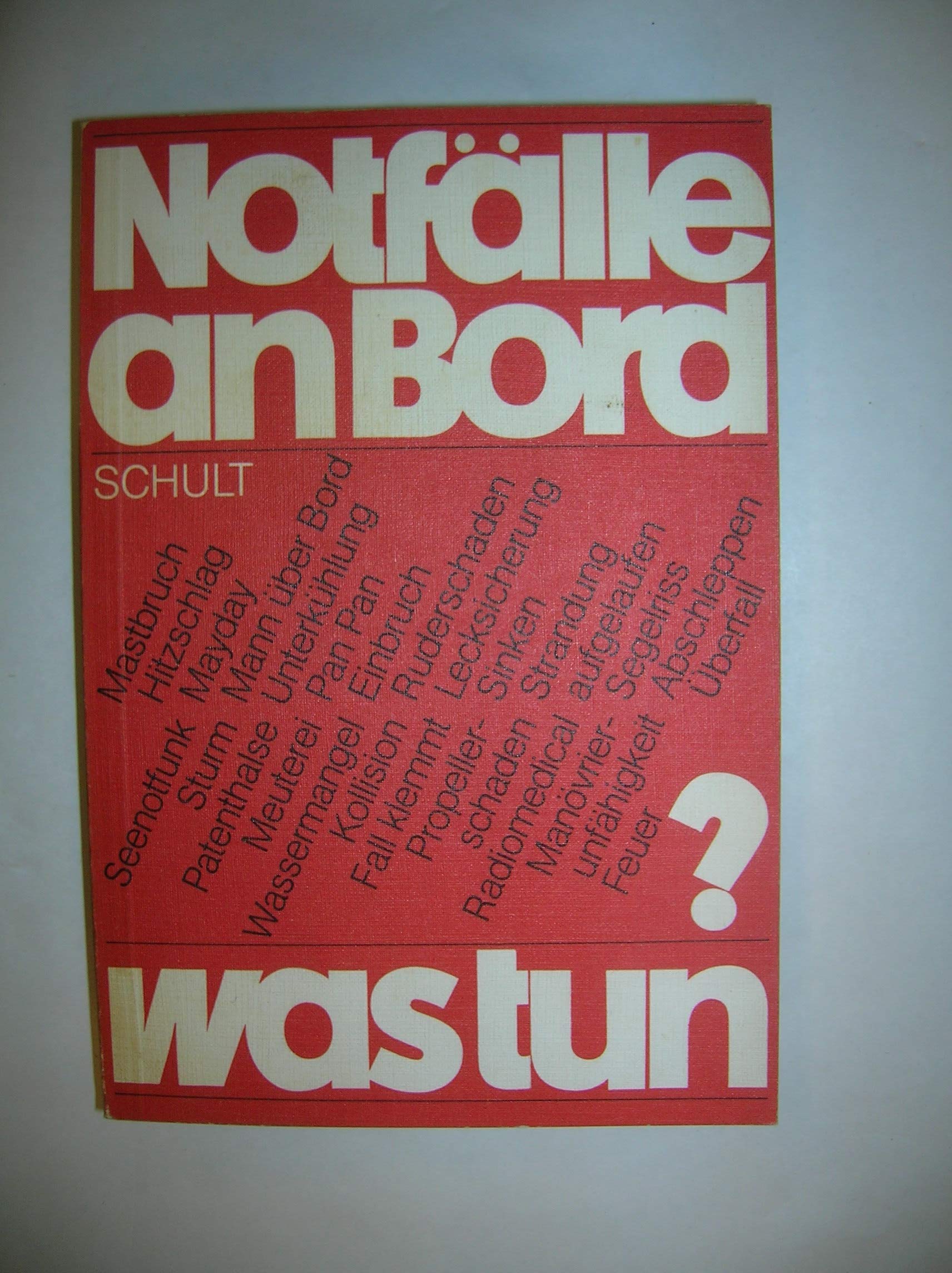 Notfälle an Bord - was tun? (Yacht-Bücherei) Business, Finance & Career