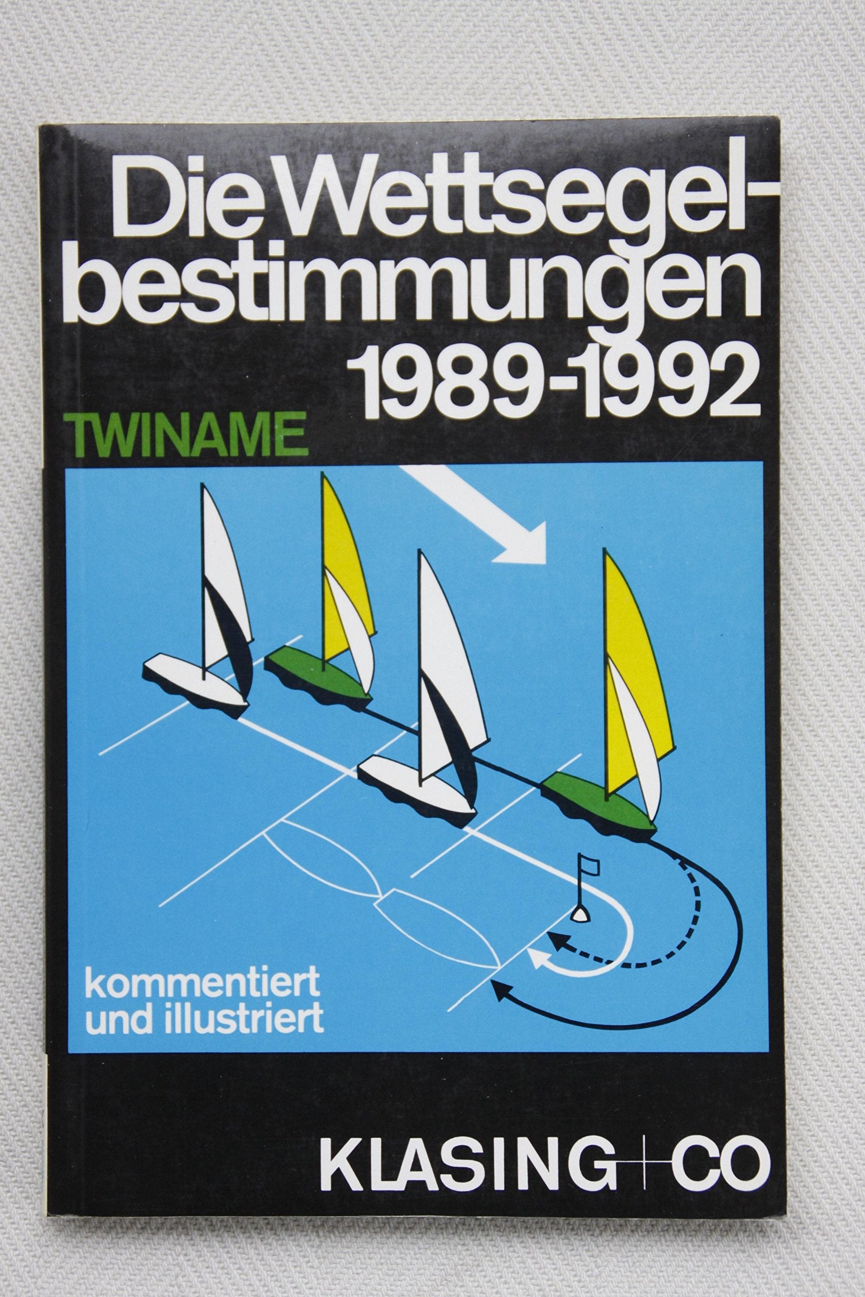 Die Wettsegelbestimmungen 1989-1992: Mit Kommentar (Yacht-Bücherei) Leisure & Fun