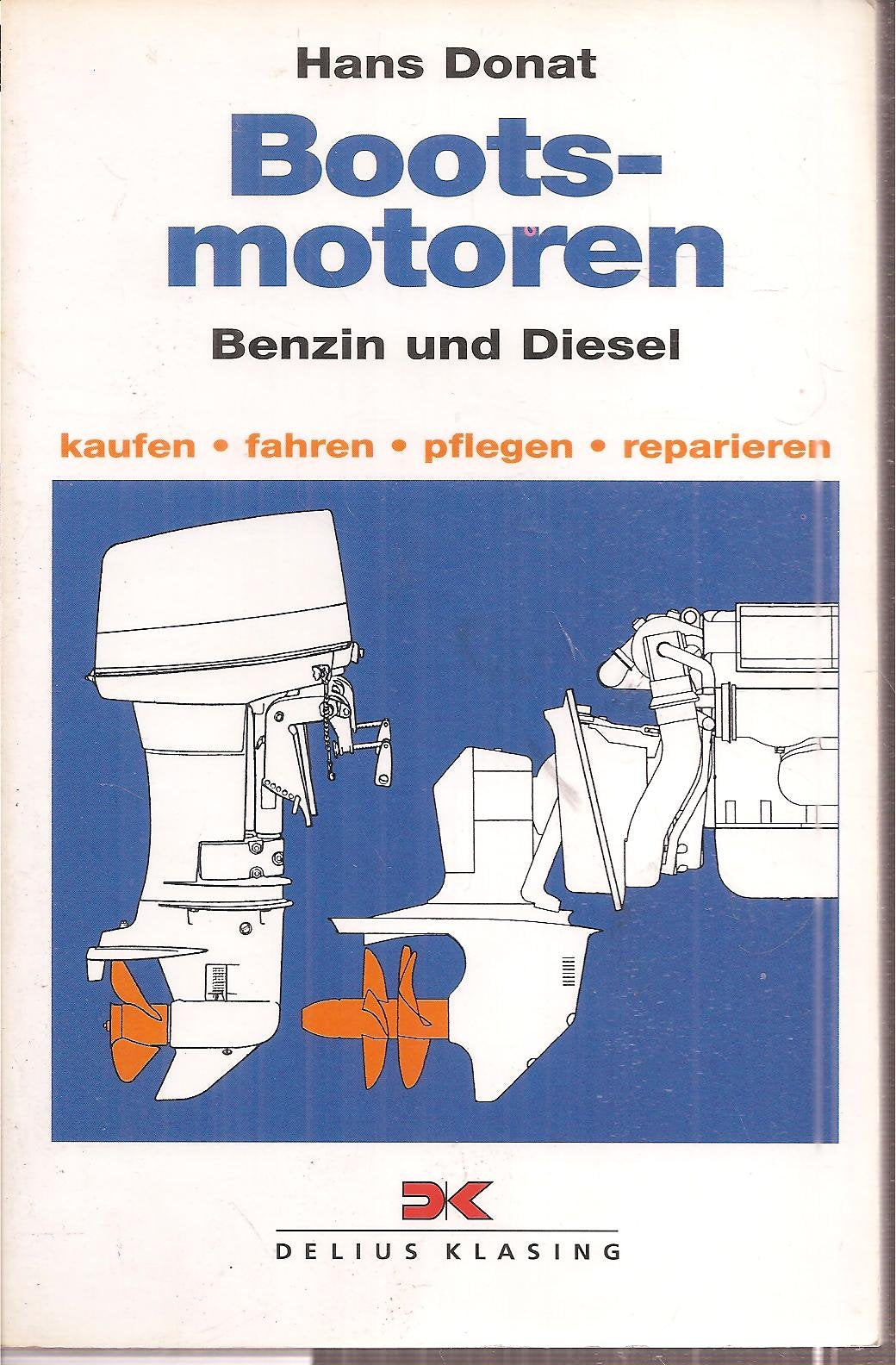 Bootsmotoren: Benzin und Diesel (Yacht-Bücherei) Leisure & Fun