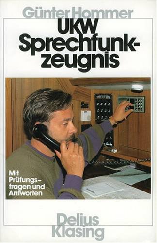UKW-Sprechfunkzeugnis: Das beschränkt gültige Sprechfunkzeugnis für Ultrakurzwellen (Yacht-Bücherei) Law