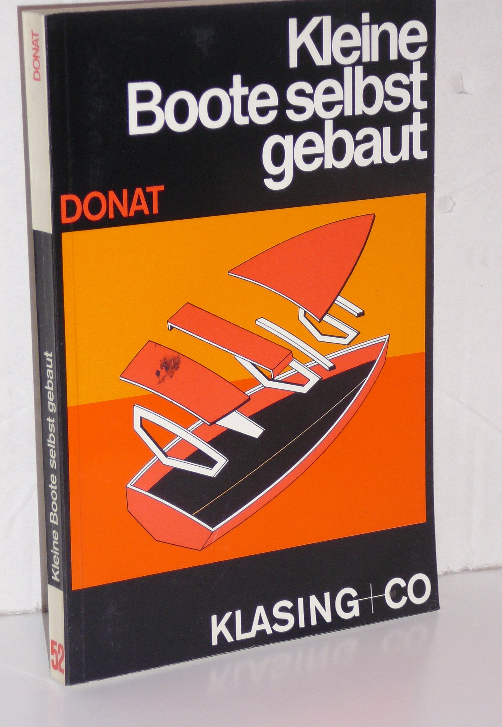 Kleine Boote selbst gebaut: Ein praktisches Handbuch für Anfänger (Yacht-Bücherei) Hobbies & Crafts