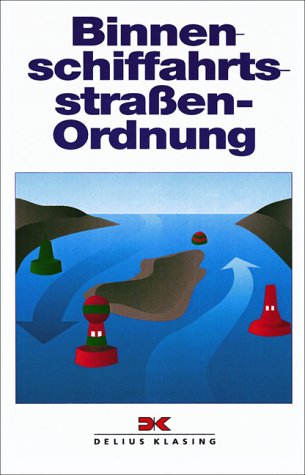 Binnenschifffahrtsstrassen-Ordnung (Yacht-Bücherei) Law