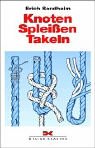 Knoten - Spleißen - Takeln (Yacht-Bücherei) Leisure & Fun