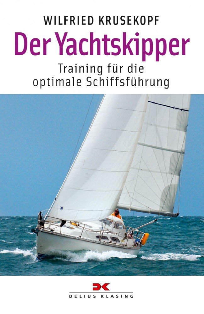 Der Yachtskipper: Training für die optimale Schiffsführung Leisure, Home & Garden