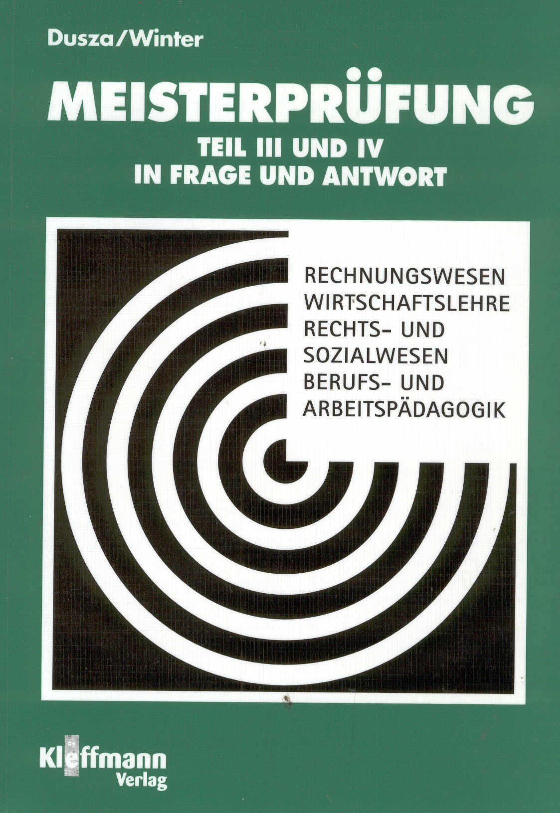 Meisterprüfung. Teil III und IV in Frage und Antwort Books