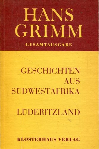 Gesamtausgabe "Klosterhaus" / Novellen / Geschichten aus Südwestafrika: Lüderitzland: BD 8 book