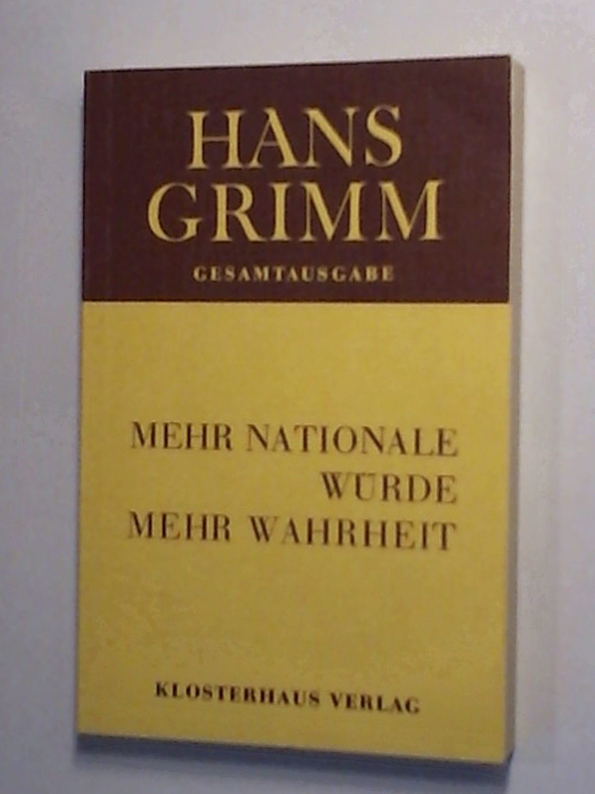 Mehr Nationale Würde und - mehr Wahrheit, Erkenntnisse und Bekenntnisse 1945-1959, book