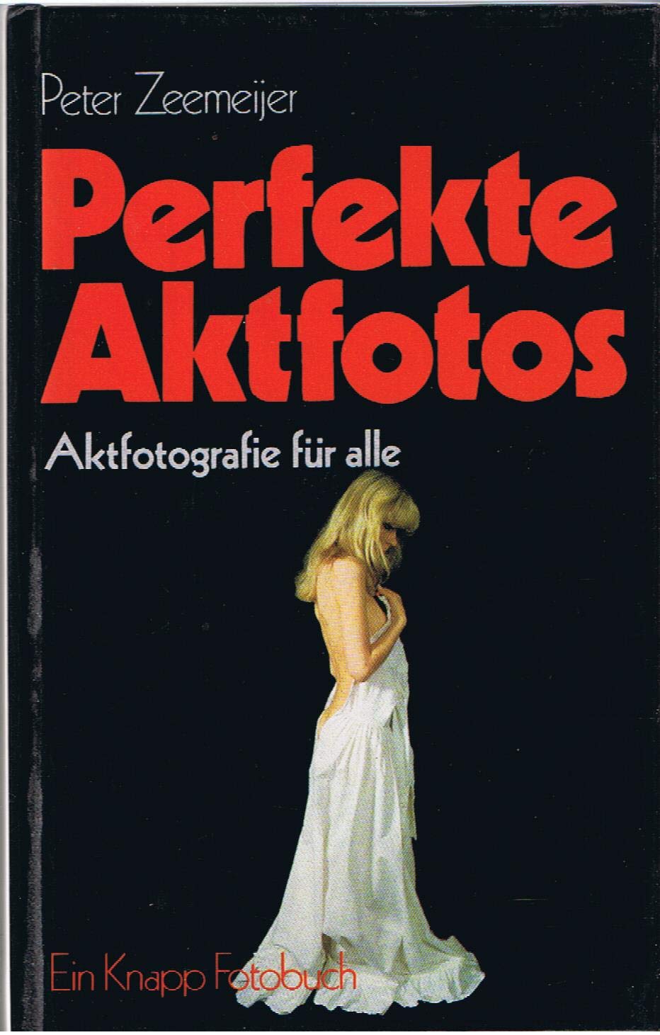 Perfekte Aktfotos. Aktfotografie für alle Calendars