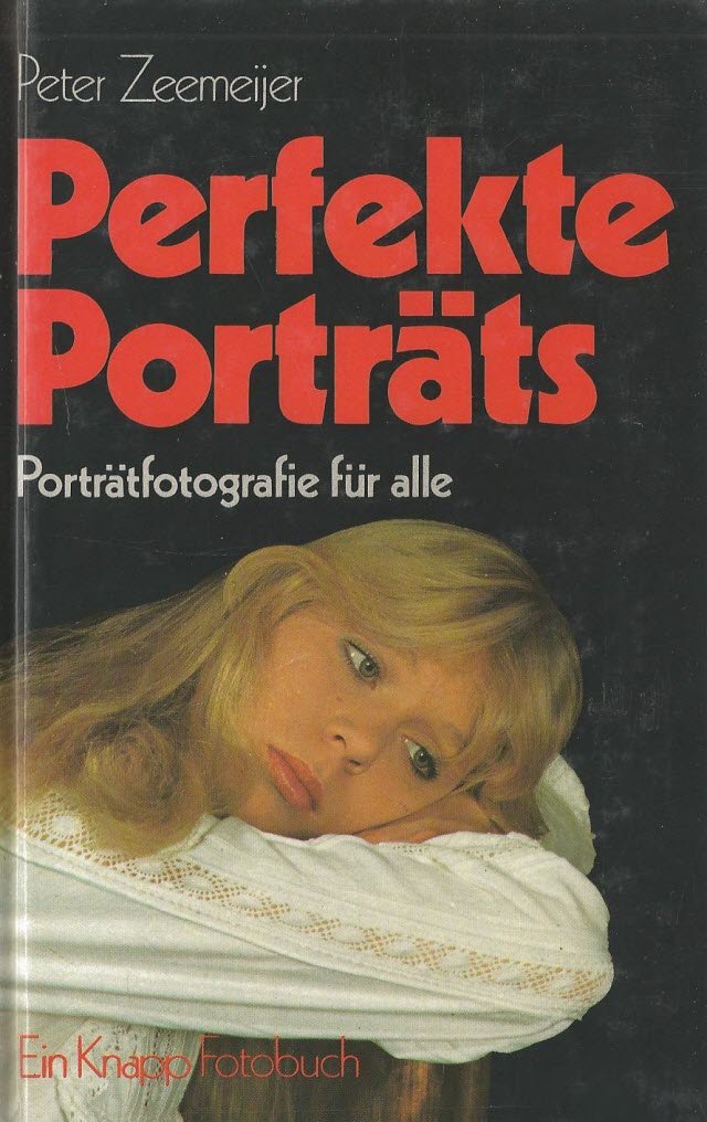 Perfekte Porträts. Porträtfotografie für alle Books