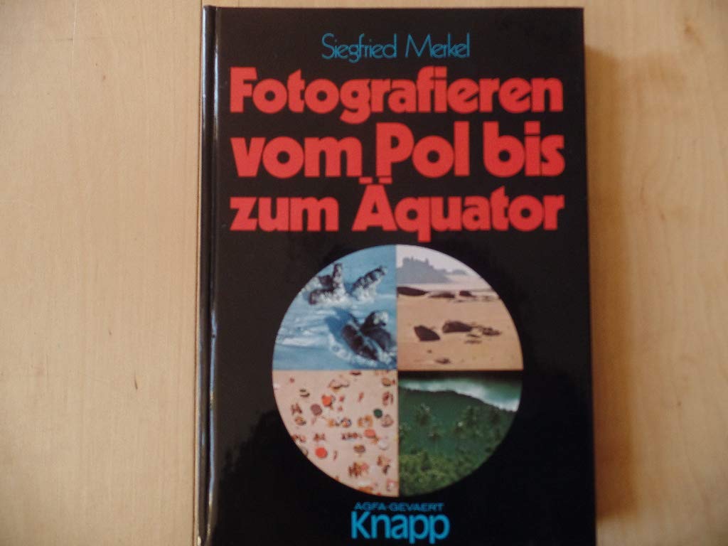 Fotografieren vom Pol bis zum Äquator Books