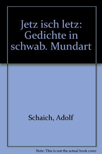 Jetz isch letz: Gedichte in schwäbischer Mundart Books
