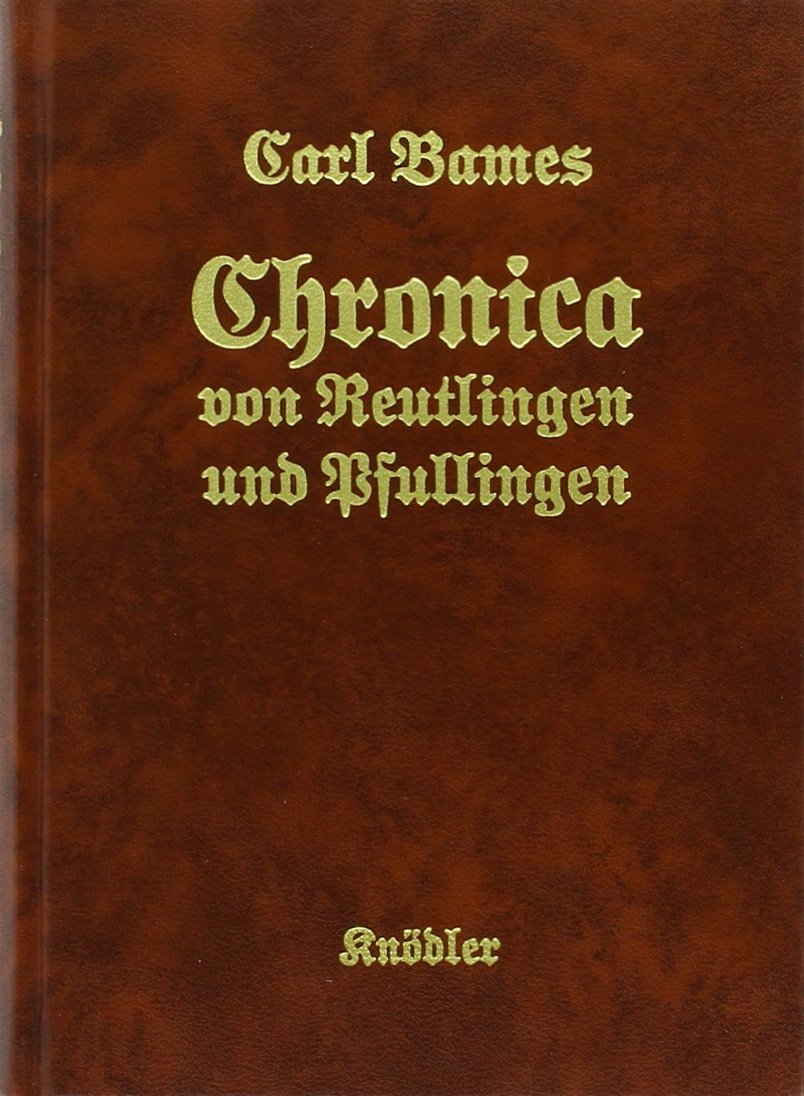 Chronica von Reutlingen und Pfullingen Politics & History