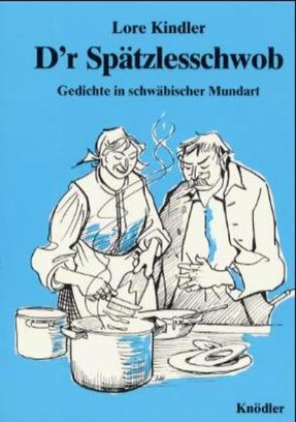 D'r Spätzlesschwob: Gedichte in schwäbischer Mundart Poetry