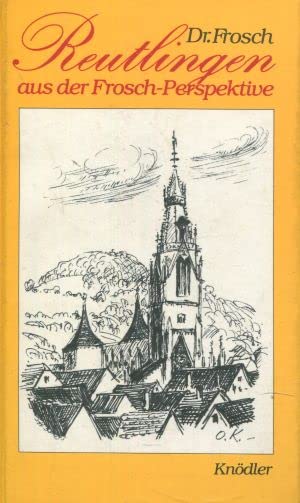 Reutlingen aus der Frosch-Perspektive Books