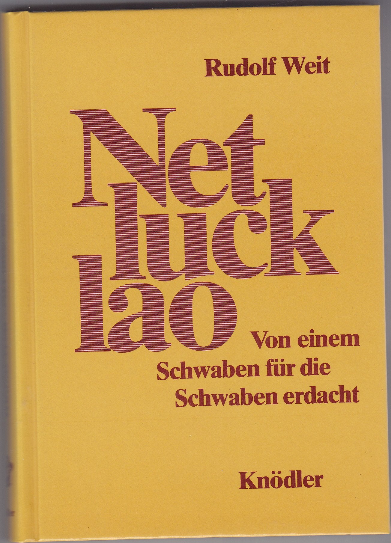 Net luck lao. Von einem Schwaben für die Schwaben erdacht Books